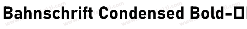 Bahnschrift Condensed Bold字体转换